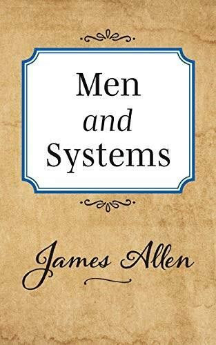 Men and Systems by James Allen, 9781722502393