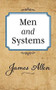 Men and Systems by James Allen, 9781722502393