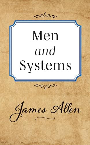 Men and Systems by James Allen, 9781722502393