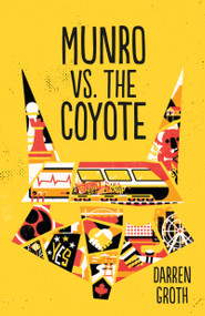 Munro vs. the Coyote - 9781459823853 by Darren Groth, 9781459823853