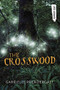 The Crosswood by Gabrielle Prendergast, 9781459826625
