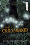 The Crosswood by Gabrielle Prendergast, 9781459826625