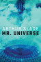 Mr. Universe by Arthur Slade, 9781459826885