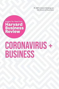 Coronavirus and Business: The Insights You Need from Harvard Business Review by Harvard Business Review, 9781647820466