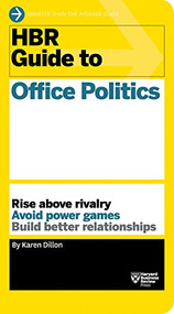 HBR Guide to Office Politics (HBR Guide Series) - 9781633695641 by Karen Dillon, 9781633695641
