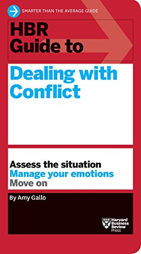 HBR Guide to Dealing with Conflict (HBR Guide Series) by Amy Gallo, 9781633695610