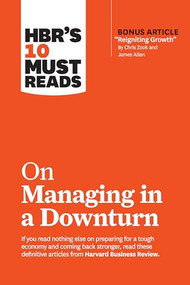 HBR's 10 Must Reads on Managing in a Downturn (with bonus article "Reigniting Growth" By Chris Zook and James Allen) - 9781633698116 by Harvard Business Review, Chris Zook, James Allen, Ronald Heifetz, Marty Linsky, 9781633698116