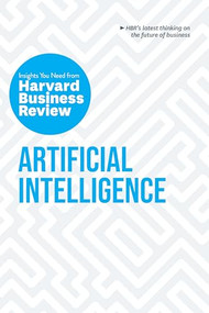 Artificial Intelligence (The Insights You Need from Harvard Business Review) - 9781633698277 by Harvard Business Review, Thomas H. Davenport, Erik Brynjolfsson, Andrew McAfee, H. James Wilson, 9781633698277