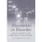 Discourses of Disorder (Riots, Strikes and Protests in the Media) by Christopher Hart, Darren Kelsey, 9781474435444