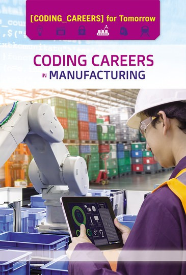 Coding Careers in Manufacturing by Kaitlyn Duling, 9781502645852
