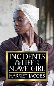 Incidents in the Life of a Slave Girl - 9781722503024 by Harriet Jacobs, 9781722503024