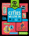 The Cities We Live In by Georgia Amson-Bradshaw, 9781502648976