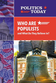Who Are Populists and What Do They Believe In? by Zachary Anderson, 9781502645197