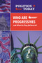Who Are Progressives and What Do They Believe In? by Matt Bougie, 9781502645227