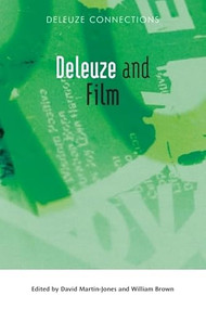 Deleuze and Film - 9780748641208 by David Martin-Jones, William Brown, 9780748641208
