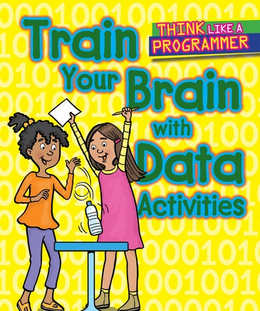 Train Your Brain with Data Activities by Emilee Hillman, Dana Regan, 9781502648006