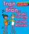 Train Your Brain with Parallel Computing and If/Then Activities by Emilee Hillman, Dana Regan, 9781502648204