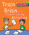 Train Your Brain with Problem-Solving Activities by Emilee Hillman, Dana Regan, 9781502648044