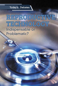 Reproductive Technology (Indispensable or Problematic?) - 9781502644848 by Erin L. McCoy, Jon Sterngass, 9781502644848