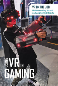 Using VR in Gaming by Cathleen Small, 9781502645678