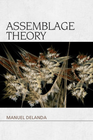 Assemblage Theory by Manuel DeLanda, 9781474413633