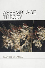 Assemblage Theory by Manuel DeLanda, 9781474413633