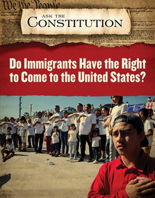 Do Immigrants Have the Right to Come to the United States? by Kathryn Ohnaka, 9781978507111