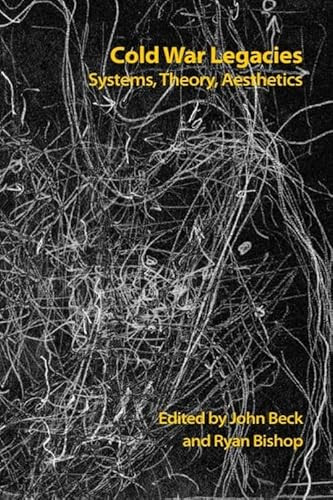 Cold War Legacies (Systems, Theory, Aesthetics) - 9781474432245 by John Beck, Ryan Bishop, 9781474432245