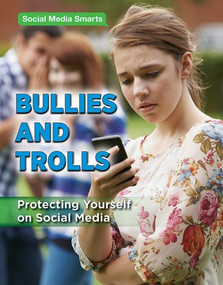 Bullies and Trolls (Protecting Yourself on Social Media) - 9781978507692 by Taylor Morris, 9781978507692