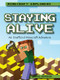 Staying Alive (An Unofficial Minecraft® Adventure) - 9781538384169 by Jill Keppeler, 9781538384169