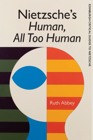 Nietzsche's Human, All Too Human - 9781474430821 by Ruth Abbey
