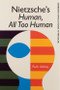 Nietzsche's Human, All Too Human - 9781474430821 by Ruth Abbey