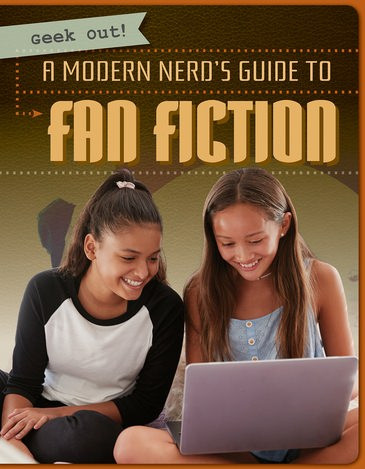 A Modern Nerd's Guide to Fan Fiction by Katie Kawa, 9781538240168