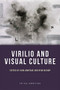 Virilio and Visual Culture by John Armitage, Ryan Bishop, 9780748654444