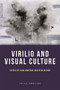 Virilio and Visual Culture by John Armitage, Ryan Bishop, 9780748654444