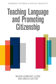 Teaching Language and Promoting Citizenship - 9781474424301 by Mairin Hennebry-Leung, Angela M. Gayton, 9781474424301