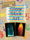 Glow Stick Art by Alix Wood, 9781725303041
