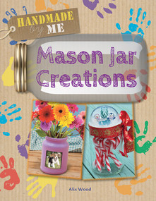 Mason Jar Creations by Alix Wood, 9781725303089