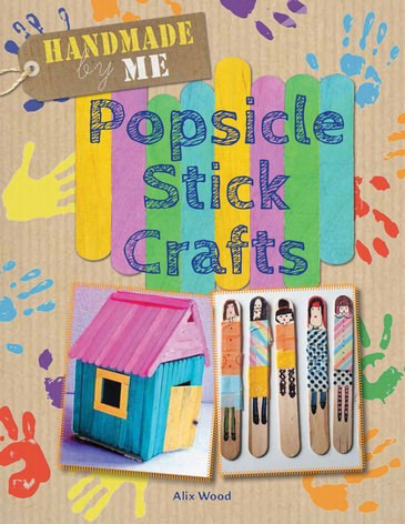 Popsicle Stick Crafts by Alix Wood, 9781725303126
