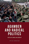 Agamben and Radical Politics by Daniel McLoughlin, 9781474402644