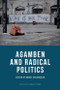 Agamben and Radical Politics by Daniel McLoughlin, 9781474402644