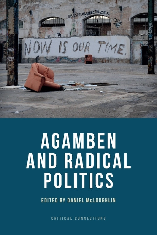 Agamben and Radical Politics by Daniel McLoughlin, 9781474402644