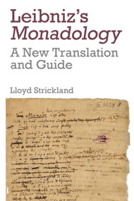Leibniz's Monadology (A New Translation and Guide) - 9780748693221 by Lloyd Strickland