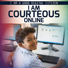 I Am Courteous Online by Rachael Morlock, 9781538349588
