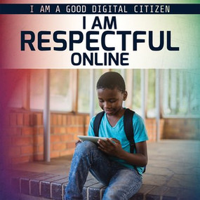I Am Respectful Online by Rachael Morlock, 9781538349663