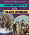 Abolitionists and Slave Owners by Jeremy Morlock, 9781538343661