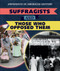 Suffragists and Those Who Opposed Them by Amanda Vink, 9781538343715