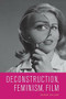 Deconstruction, Feminism, Film by Sarah Dillon, 9781474434225