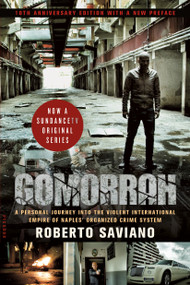 Gomorrah (A Personal Journey into the Violent International Empire of Naples' Organized Crime System (10th Anniversary Edition with a New Preface)) by Roberto Saviano, Virginia Jewiss, 9781250145031
