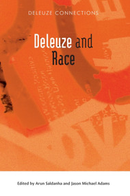 Deleuze and Race by Arun Saldanha, Jason Michael Adams, 9780748669592